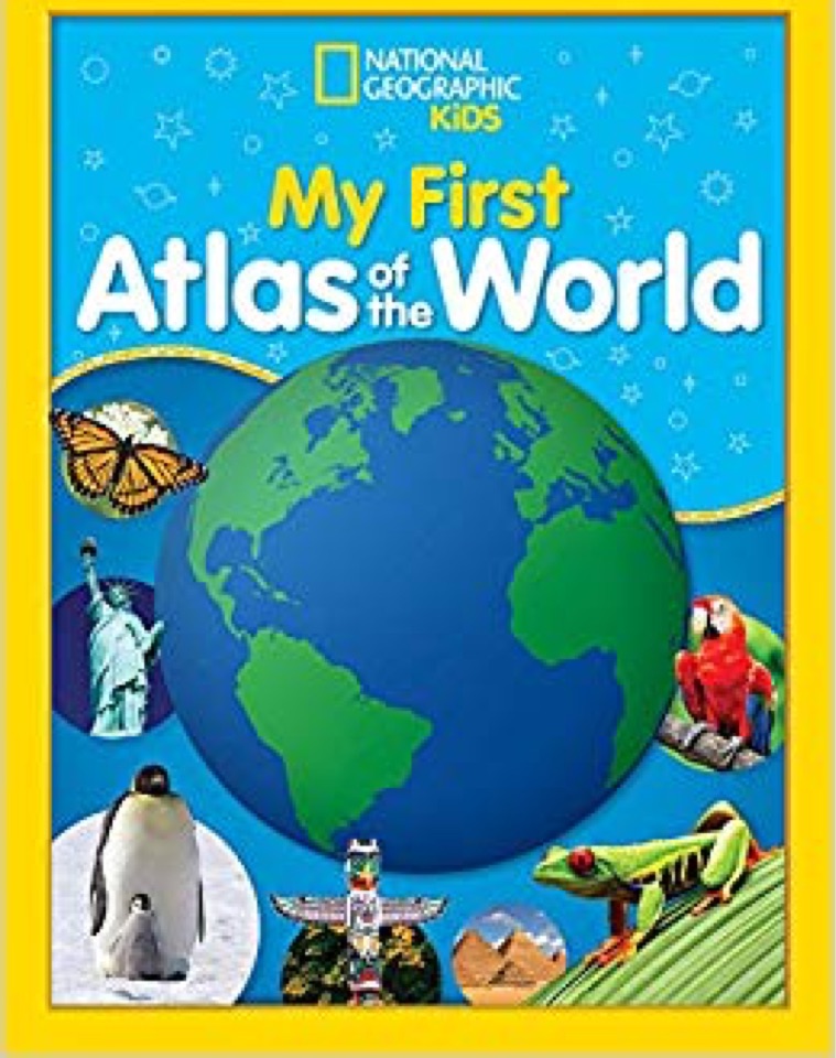 National Geographic Kids My First Atlas of the World: A Child's First Picture Atlas