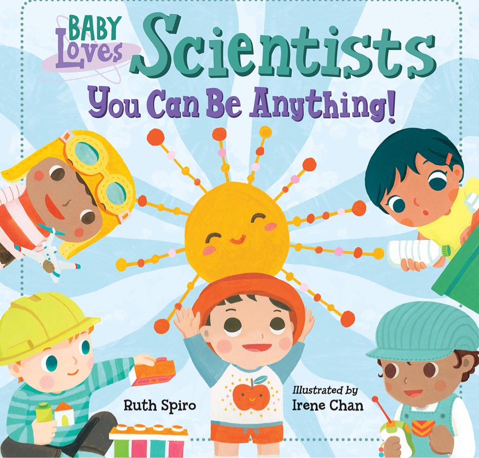 Baby Loves Scientists You Can Be Anything!