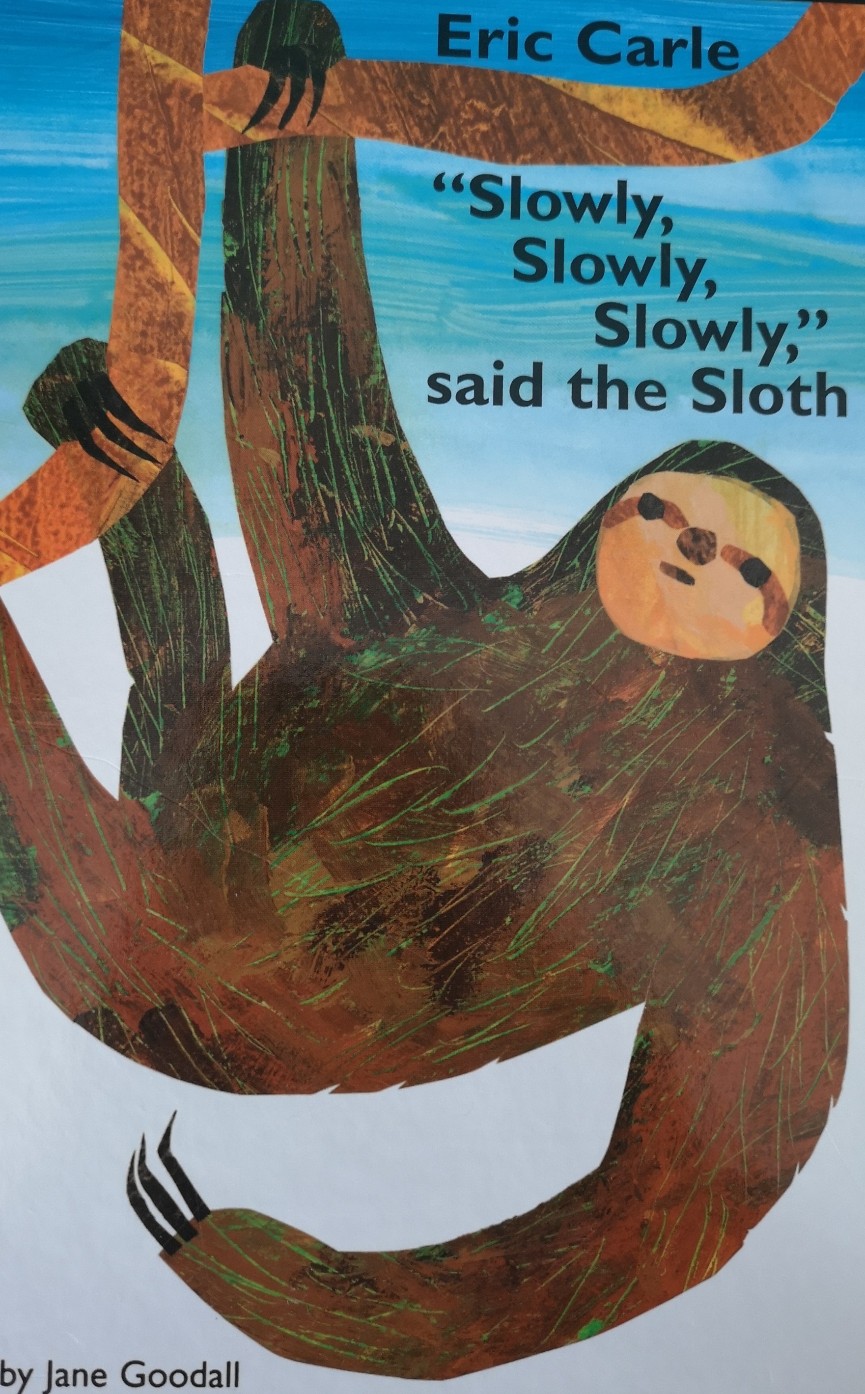 Slowly,said the sloth