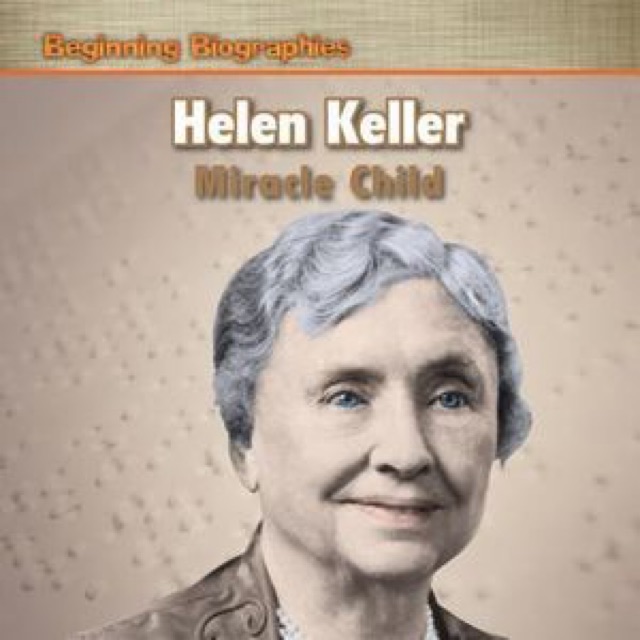 Helen Keller: Miracle Child