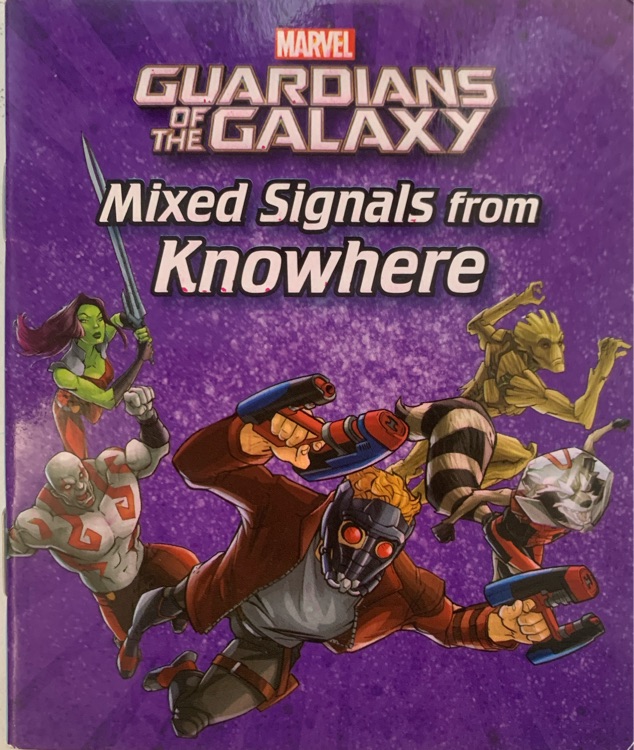 Marvel Guardians of the Galaxy: Mixed Signals from Knowhere