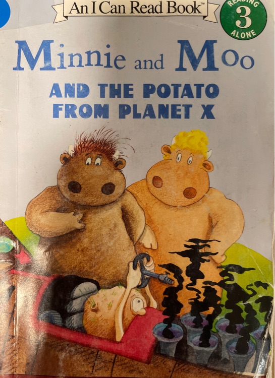 Minnie and Moo and the Potato from Planet X