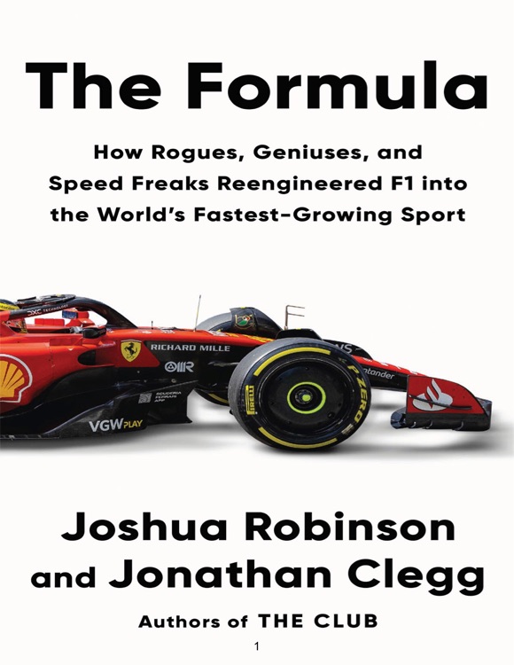 The Formula How Rogues, Geniuses, and Speed Freaks Reenginesered F1