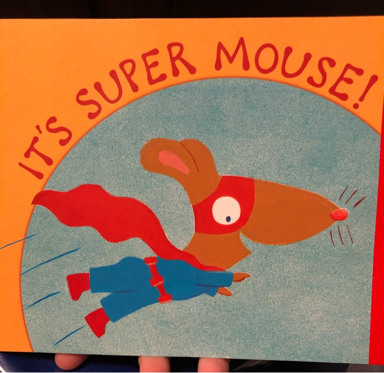 It's Super Mouse