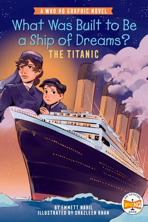 What Was Built to Be a Ship of Dreams?: The Titanic