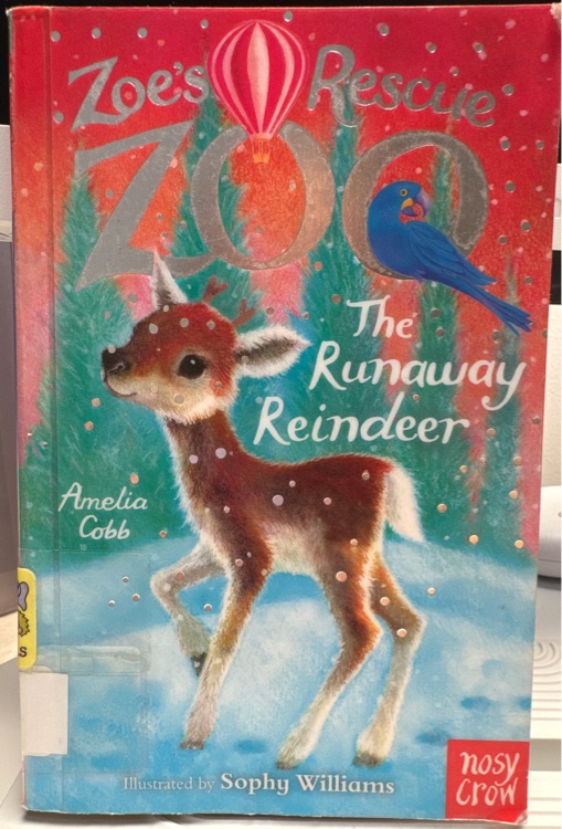 The Runaway Reindeer(Zoe's Rescue Zoo)