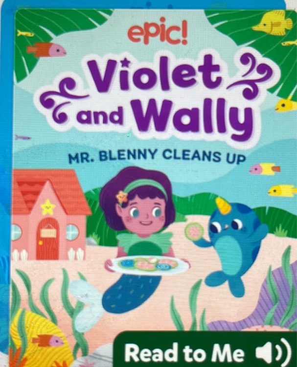 Violet and wally mr.blenny cleans up