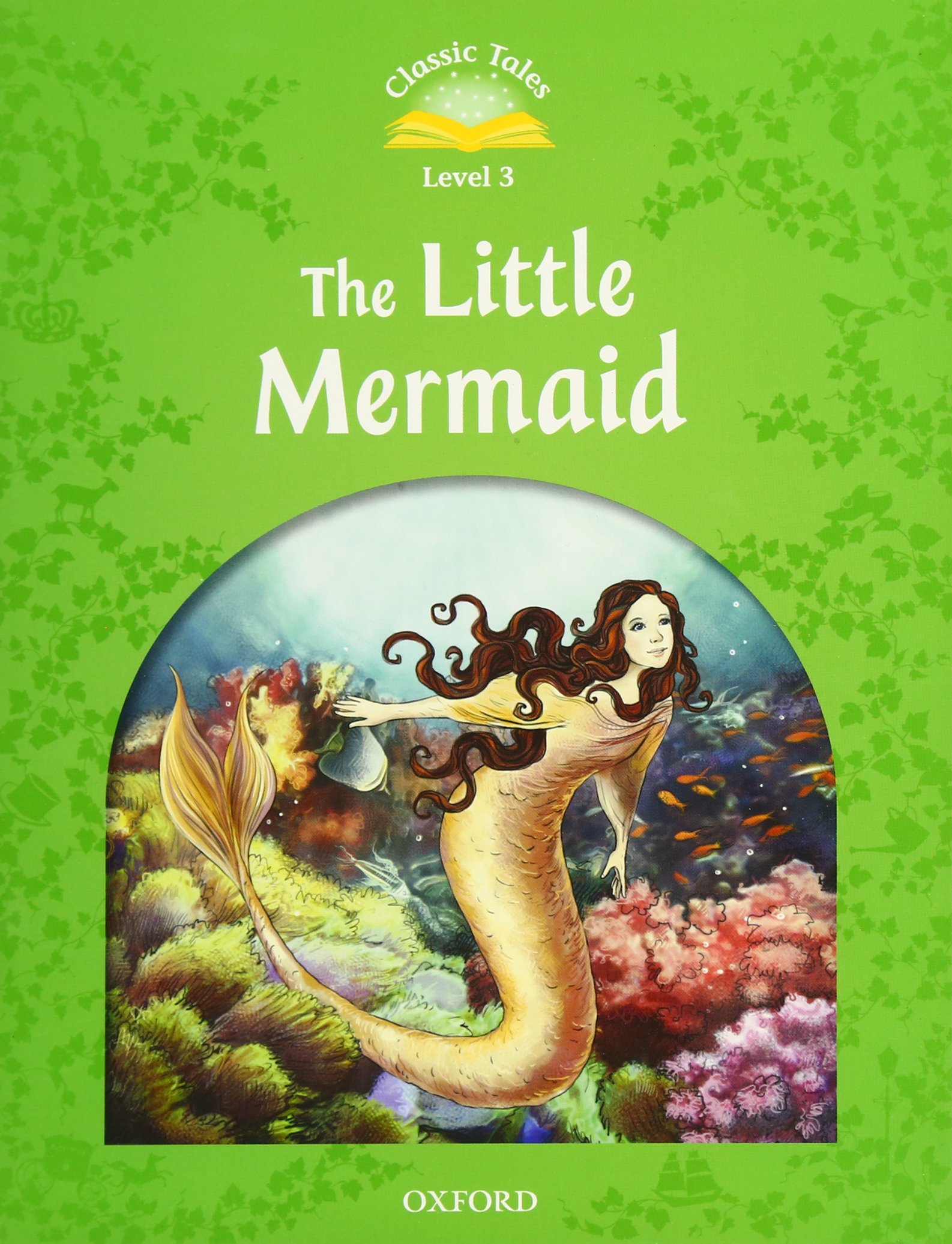 CLASSIC TALES 2E L3 THE LITTLE MERMAID