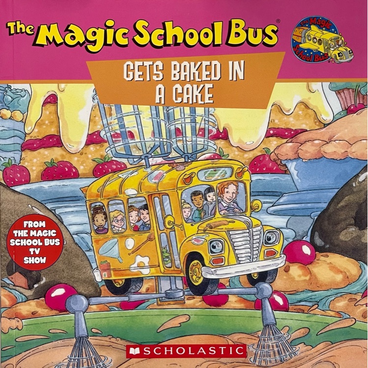 The Magic School Bus Gets Baked in A Cake