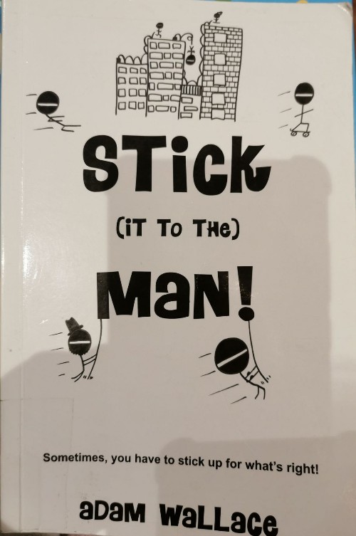 Stick (it to the) Man!