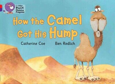 How the Camel Got His Hump (Collins Big Cat Phonics Progress)