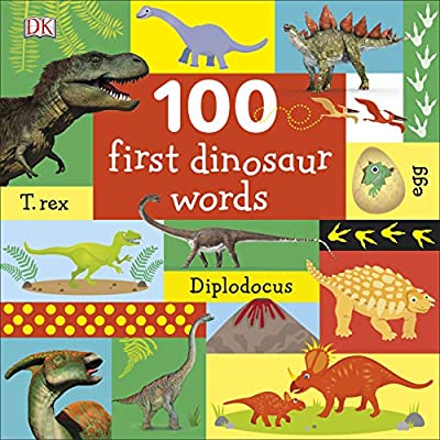 100 First Dinosaur Words