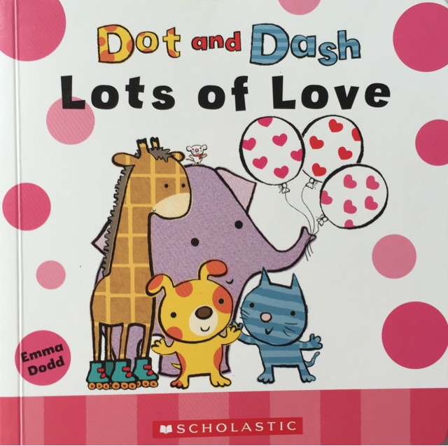 Dot and Dash lots of love