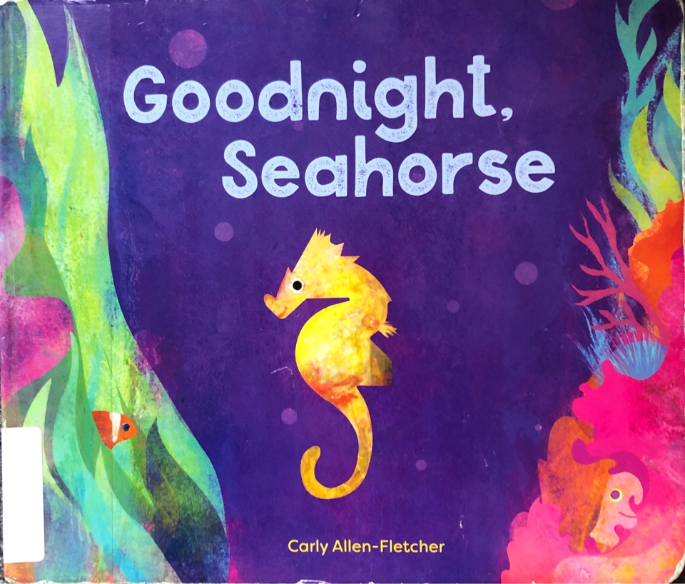 Goodnight, seahorse