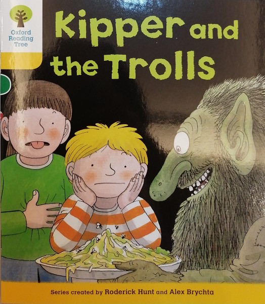 ORT L5-21 : Kipper and the Trolls ??
(Oxford Reading Tree)(More Stories C 3)