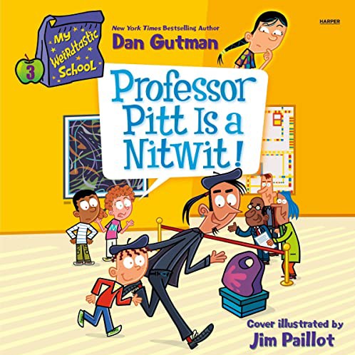 My Weirdtastic School #3 Professor Pitt Is a Nitwit