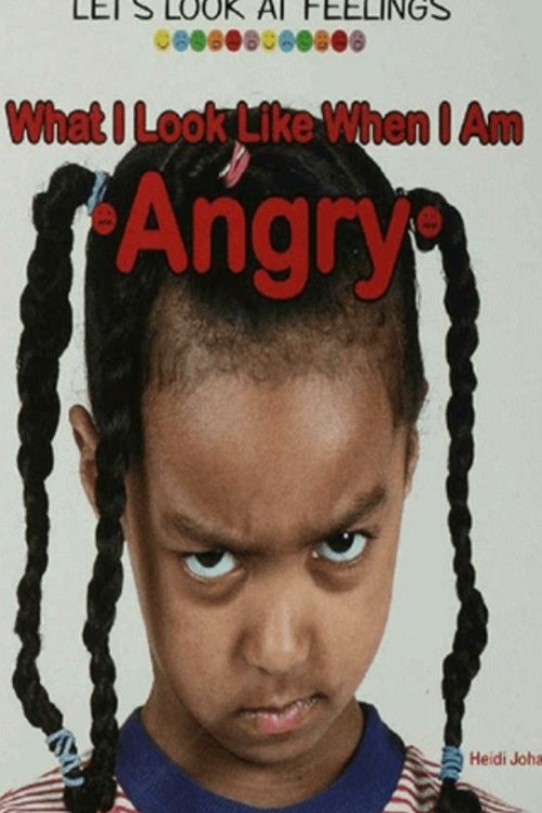 what i look like when i am angry