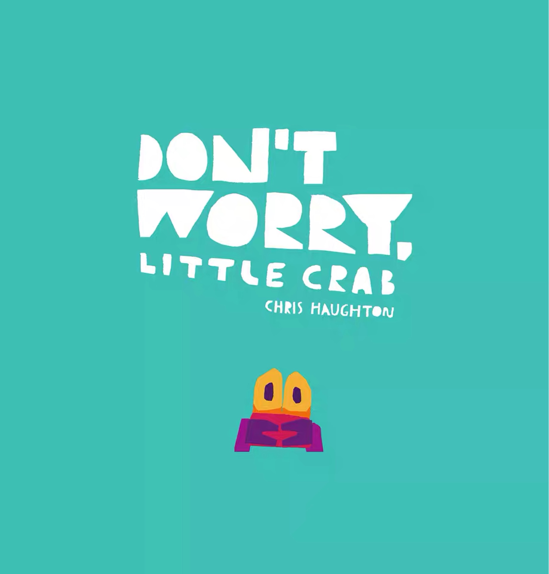 Don't Worry, Little Crab