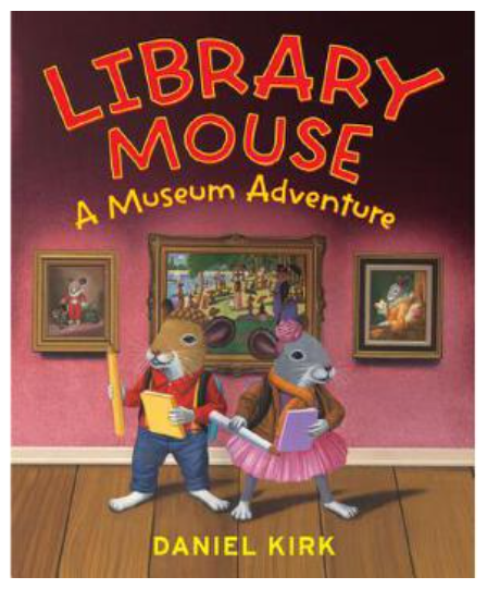 Library Mouse: A Museum Adventure  [4歲及以上]