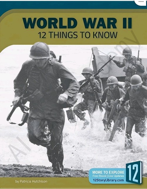World War II 12 Things to Know