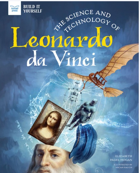 The Science and Technology of Leonardo da Vinci