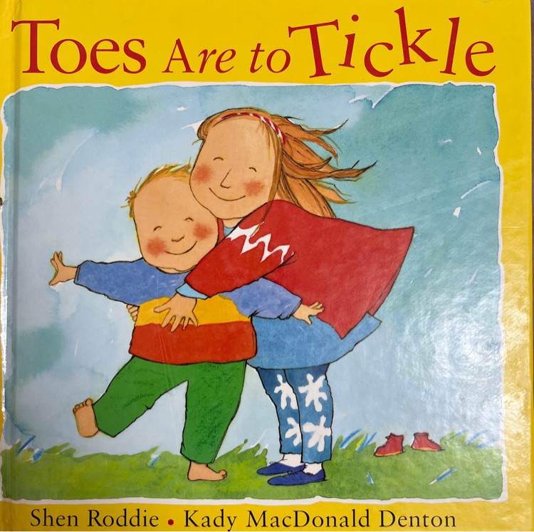 Toes are to tickle