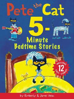 Pete the Cat: 5-Minute Bedtime Stories: Includes 12 Cozy Stories!