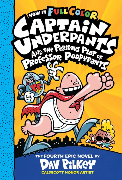 Captain Underpants and the Perilous Plot of Professor Poopypants: Color Edition