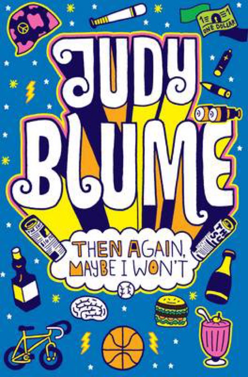 Judy Blume: Then again, maybe I won't