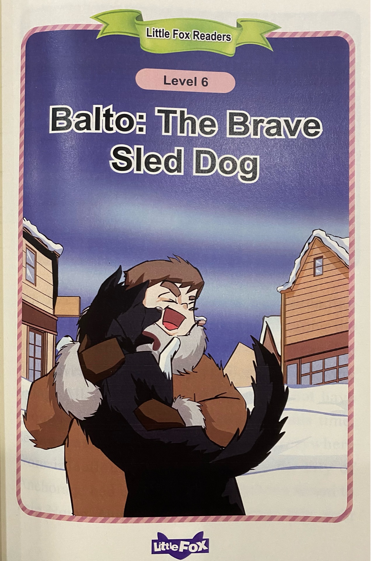 Balto: the brave sled dog (little fox readers 6)