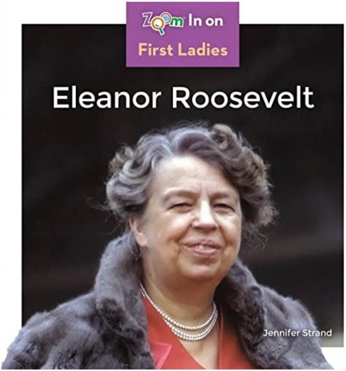 Eleanor Roosevelt (Zoom In On First Ladies)