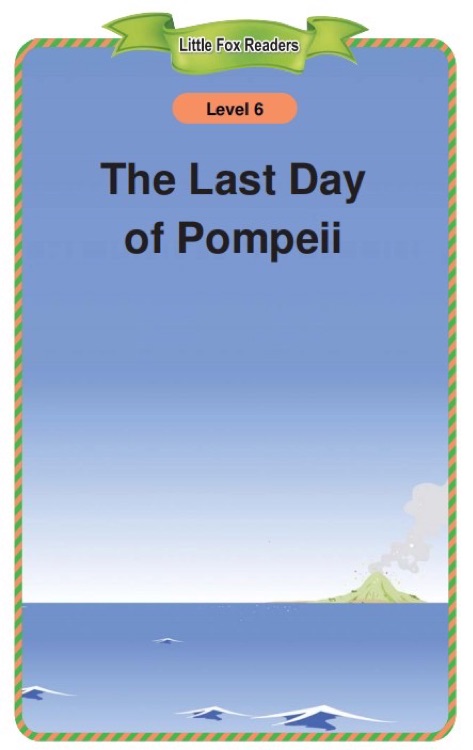 The last day of Pompeii (little fox readers 6)