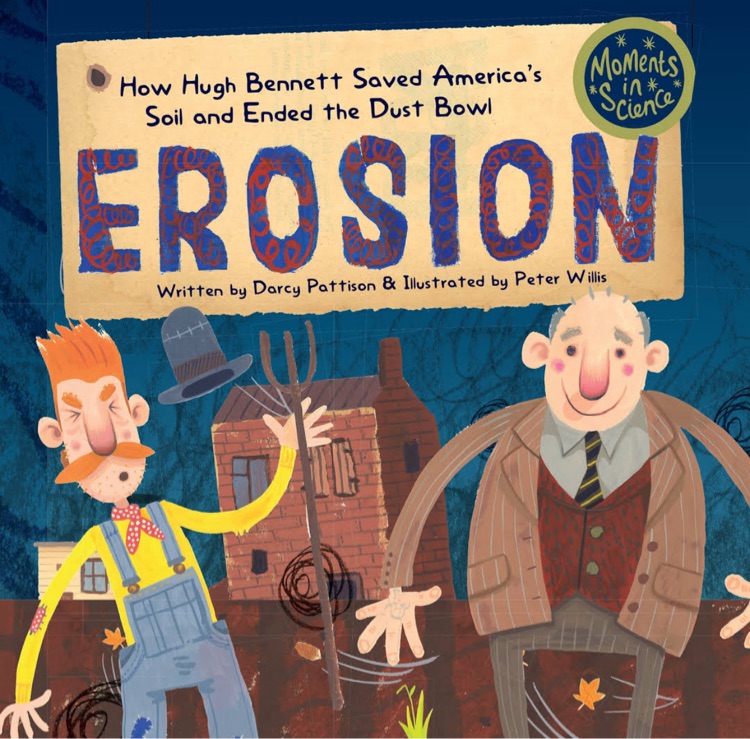 Erosion: How Hugh Bennett Saved America's Soil and Stopped the Dust Bowl