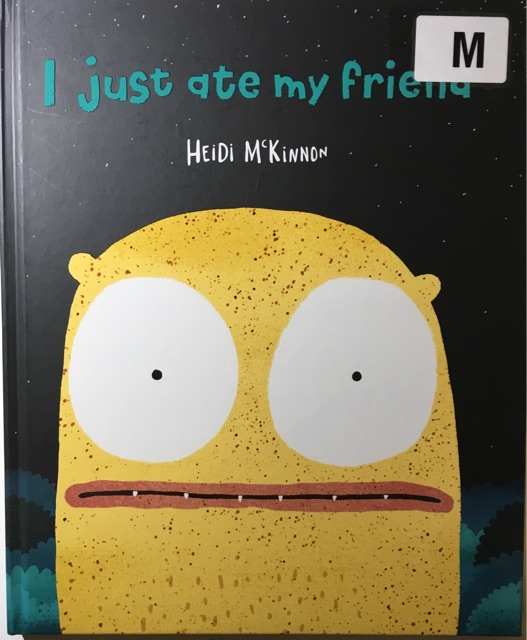 I just ate my friend