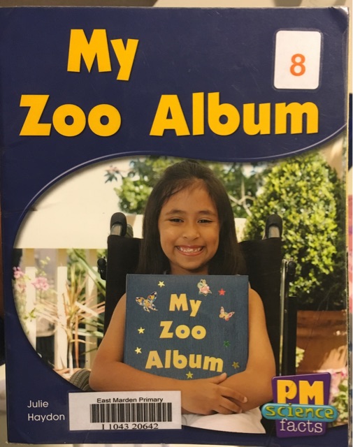 My Zoo Album PM Science Facts Levels 8/9 Animals in My World Yellow