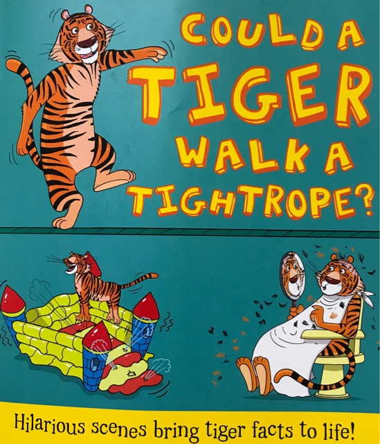 Could  a tiger walk a tightrope