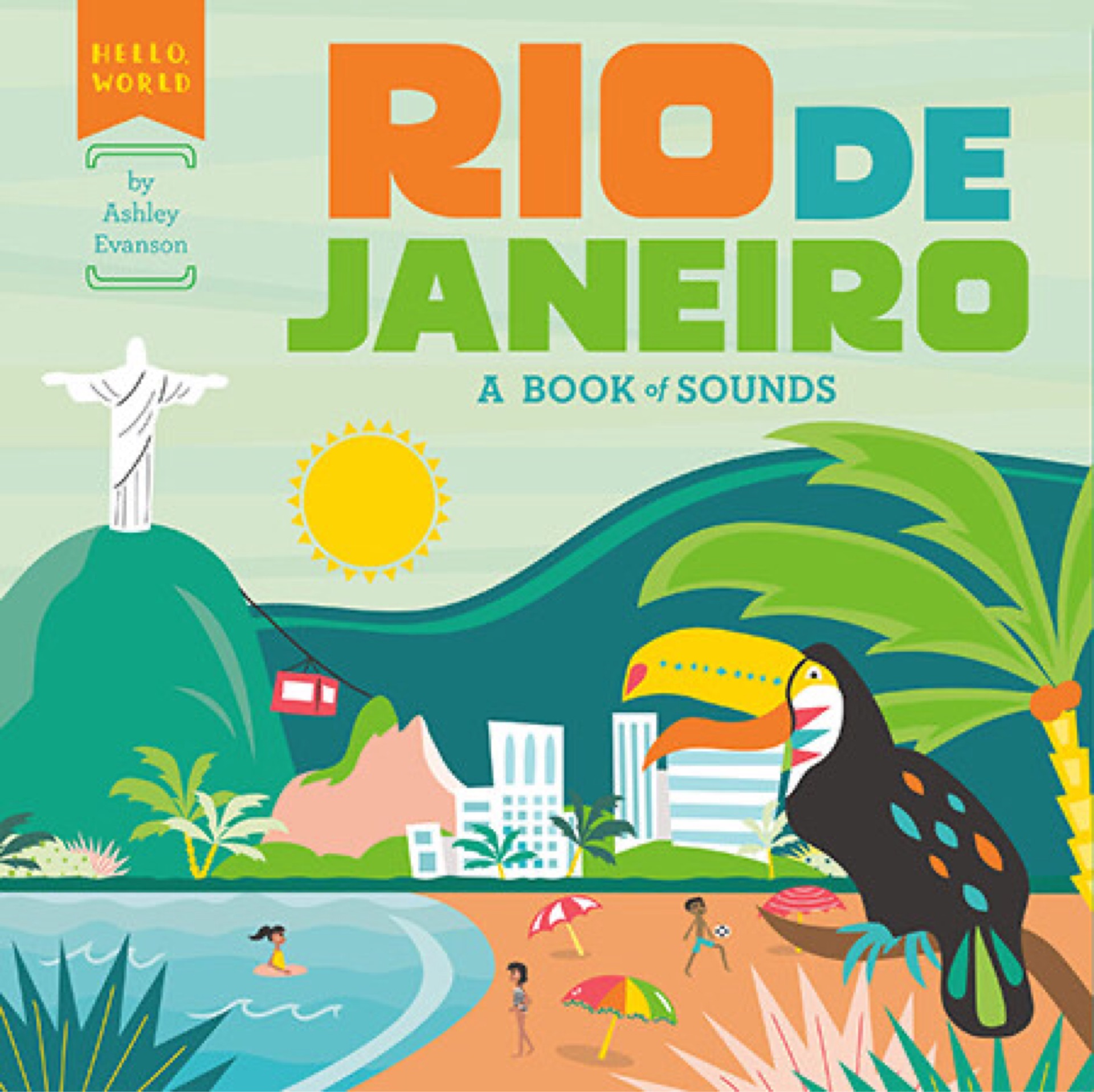 Rio de Janeiro: A Book of Sounds (Hello, World)