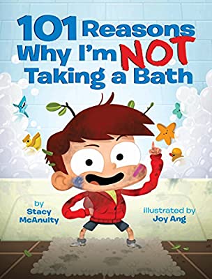 101 Reasons Why I'm Not Taking a Bath