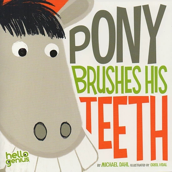 Pony Brushes His Teeth (Hello Genius)