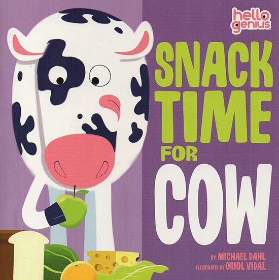 Snack Time for Cow (Hello Genius)