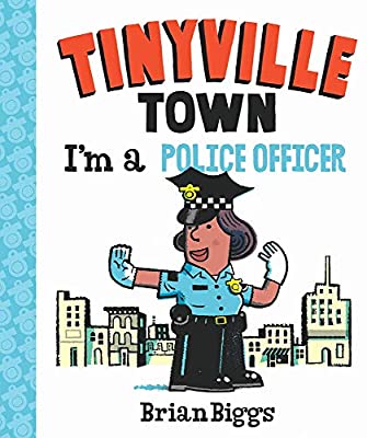 I'm a Police Officer (A Tinyville Town Book)