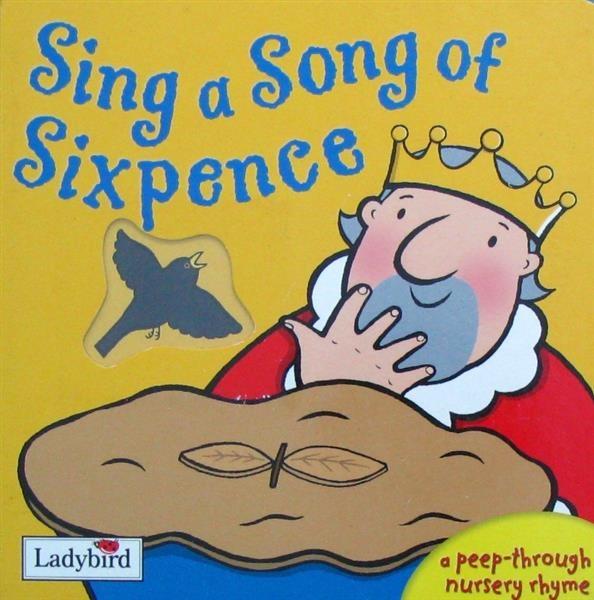 Sing a Song of Sixpence