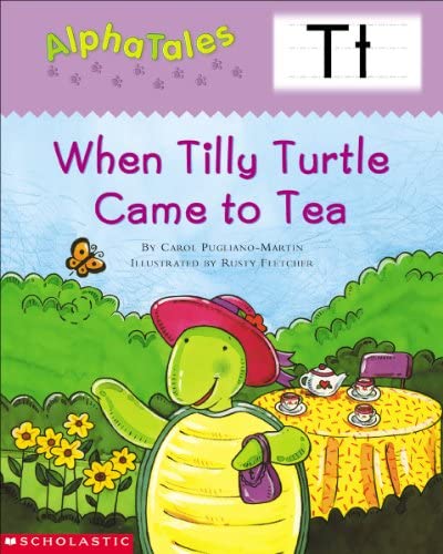 AlphaTales (Letter T: When Tilly Turtle Came to Tea)