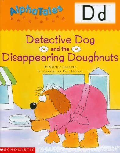 AlphaTales (Letter D: Detective Dog and the Disappearing Donuts)