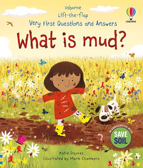 Usborne Very First Questions & Answers: What is mud?