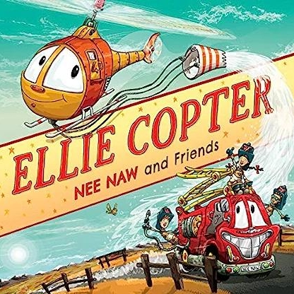 Ellie Copter - Nee Naw and Friends