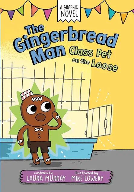 The Gingerbread Man: Class Pet on the Loose (The Gingerbread Man Is Loose Graphic Novel)