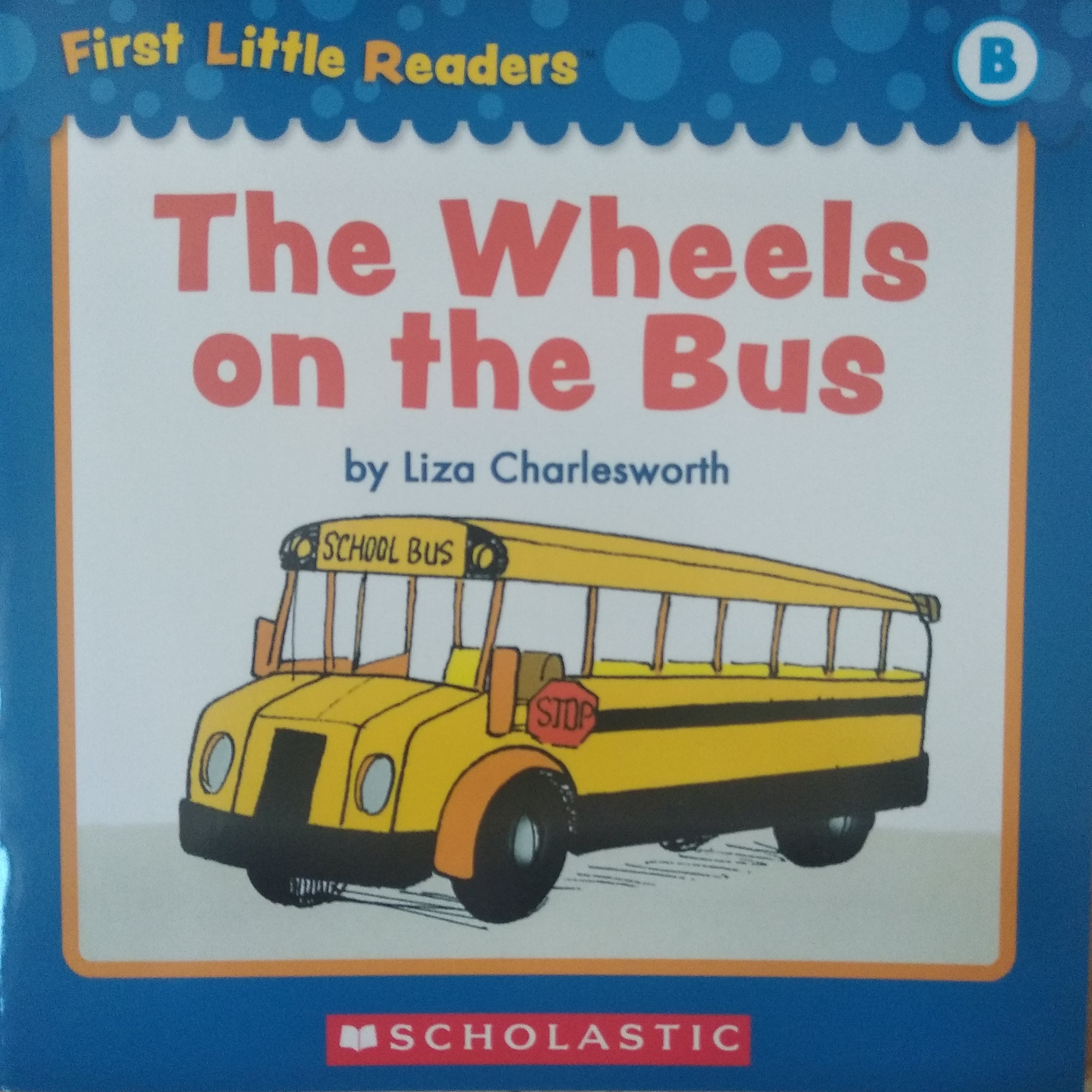 First Little Readers--The Wheels on the Bus