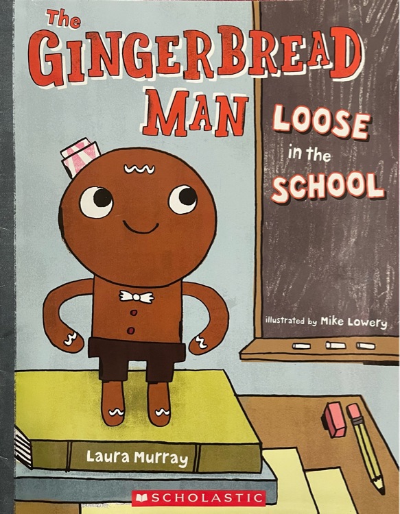 The Gingerbread Man Loose in the School