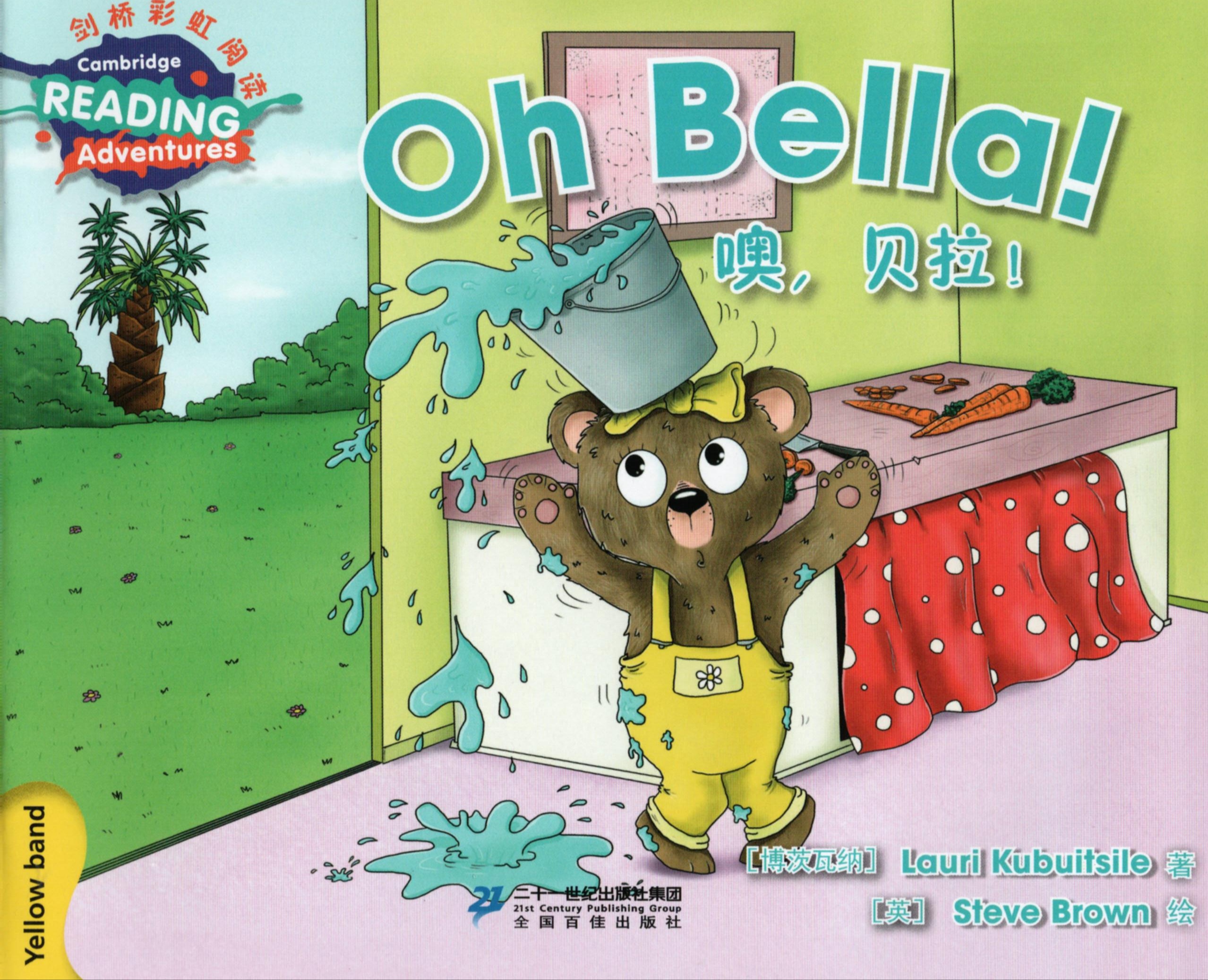 Oh Bella! Yellow Band (Cambridge Reading Adventures)